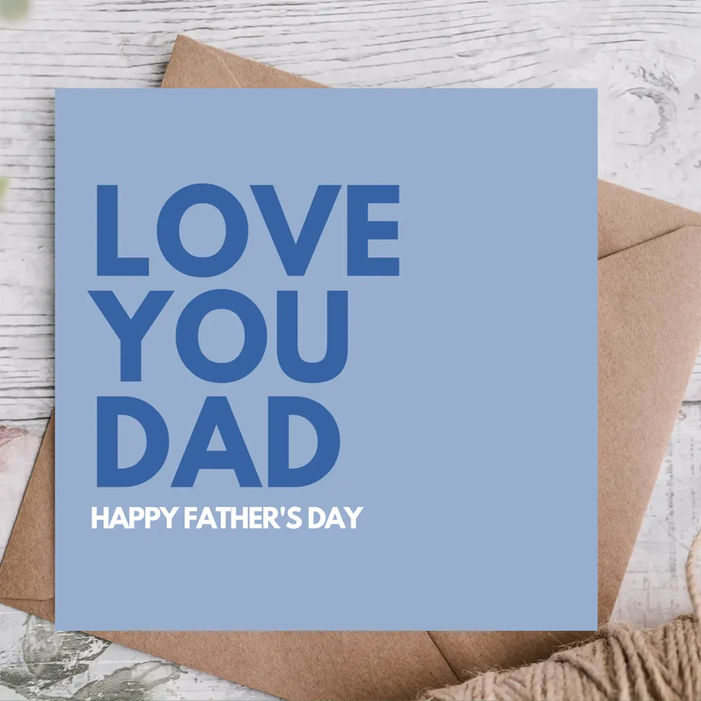 Love You Dad Father's Day Card
