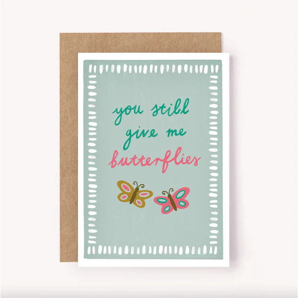 Still Give Me Butterflies Card
